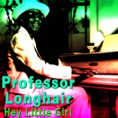 Professor Longhair - Hey Little Girl