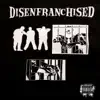 Disenfranchised album lyrics, reviews, download