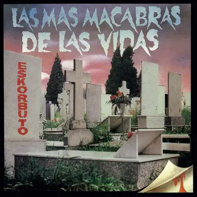 Las Más Macabras De Las Vidas - Eskorbuto