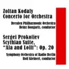 Stream & download Zoltan Kodaly: Concerto for Orchestra / Sergei Prokofiev: Scythian Suite, “Ala and Lolli”, Op. 20