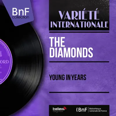 Young in Years (Mono Version) - Single - The Diamonds