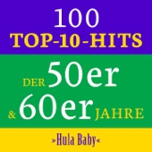 Hula Baby: 100 Top 10 Hits der 50er & 60er Jahre artwork