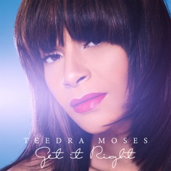 Teedra Moses - Get It Right