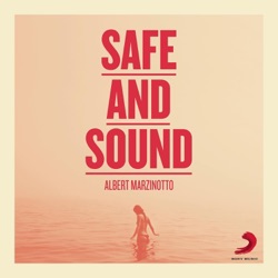 Albert Marzinotto & Hugo Garrett - Safe and Sound (feat. Jesper Petersson)