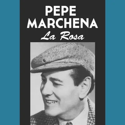 La Rosa - Single - Pepe Marchena
