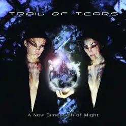 A New Dimension of Might - Trail of Tears