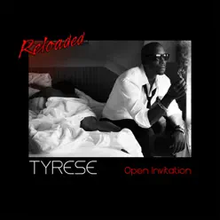 Open Invitation - Reloaded - Tyrese