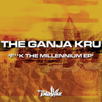 The Ganja Kru - F**k the Millennium artwork