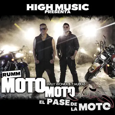 El Pase De La Moto (feat. 7 Muekas) - Single - Willy Wonka