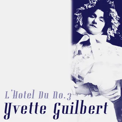 L'hôtel du no. 3 - Single - Yvette Guilbert
