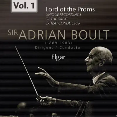 Sir Adrian Boult: Lord of the Proms, Vol. 1 (Recordings 1953 & 1955) - London Philharmonic Orchestra