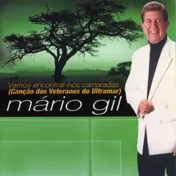 Vamos Encontar-Nos Camaradas (Canção Dos Veteranosdo Ultramar) - Mario Gil Vamos Encontar-Nos Camaradas (Canção Dos Veteranosdo Ultramar) - Mario Gil