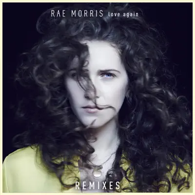 Love Again (Remixes) - EP - Rae Morris