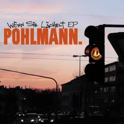 Wenn Sie Lächelt EP - Pohlmann. Wenn Sie Lächelt EP - Pohlmann.