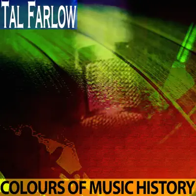 Colours of Music History (Remastered) - Tal Farlow