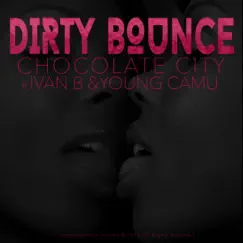 Dirty Bounce (feat. Ivan B & Young Camu) - Single by Chocolate City album reviews, ratings, credits
