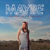 Maybe - Single