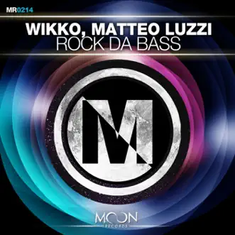 Rock da Bass by Matteo Luzzi & Wikko song reviws