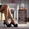 Café Bossa Brazil, Vol. 4: Bossa Nova Lounge Compilation
