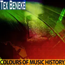 Colours of Music History (Remastered) - Tex Beneke Colours of Music History (Remastered) - Tex Beneke