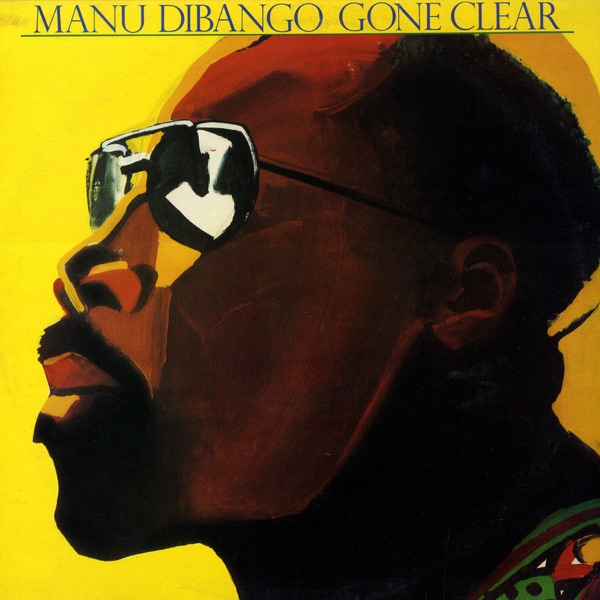 Gone Clear - Manu Dibango