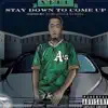 Stay Down to Come Up (Hosted By DJ Mustard & DJ Amen) album lyrics, reviews, download