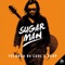 Sugar Man - Yolanda Be Cool & DCUP lyrics