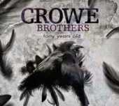 The Crowe Brothers - Excuse Me, I Think I've Got a Heartache