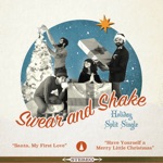 Swear And Shake - Have Yourself a Merry Little Christmas