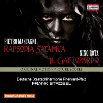 Rapsodia satanica & Il gattopardo (Original Scores) by Staatsphilharmonie Rheinland-Pfalz & Frank Strobel album reviews, ratings, credits