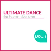 Ultimate Dance: The Freshest Club Tunes, Vol. 1 artwork