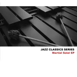 Jazz Classics Series: Martial Solal EP - Martial Solal Jazz Classics Series: Martial Solal EP - Martial Solal