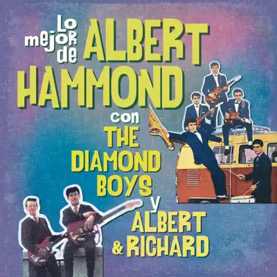 Lo Mejor de Albert & Richard / The Diamond Boys - Albert Hammond