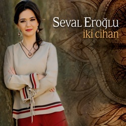Seval Eroğlu - Tercan Kazasından Gelen Bir Gelin