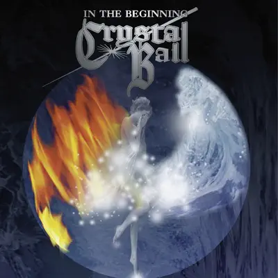 In the Beginning - Crystal Ball In the Beginning - Crystal Ball