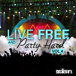 Live Free and Party Hard Vol. 4 by Various Artists album reviews, ratings, credits