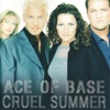 Ace Of Base - Cruel Summer