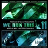 We Run This, Vol. 11 (Mixed By Mr. E)