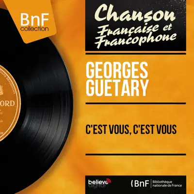 C'est vous, c'est vous (feat. Jacques-Henri Rys et son orchestre) [Mono Version] - EP - Georges Guétary
