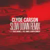 Slow Down (Remix) [feat. Gucci Mane, E-40, Game & Dom Kennedy] song lyrics