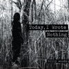 Today, I Wrote Nothing, 2015