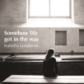 Somehow Life Got in the Way artwork