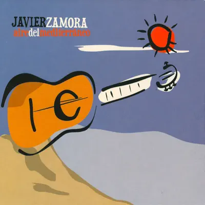 Aire del Mediterráneo - Javier Zamora Aire del Mediterráneo - Javier Zamora