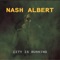 City Is Burning - Nash Albert lyrics