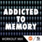 Addicted to a Memory (B Workout Remix) [feat. Angelica] - Single