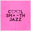 Cool Smooth Jazz