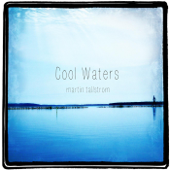 Cool Waters - Martin Tallstrom