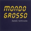 Mondo Grosso - First Time
