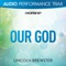 Our God (Audio Performance Trax) - EP