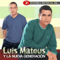 Historia Musical de Luis Mateus y la Nueva Generación - Luis Mateus